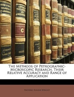 Couverture_The Methods Of Petrographic-microscopic Research, Their Relative Accuracy And Range Of Application