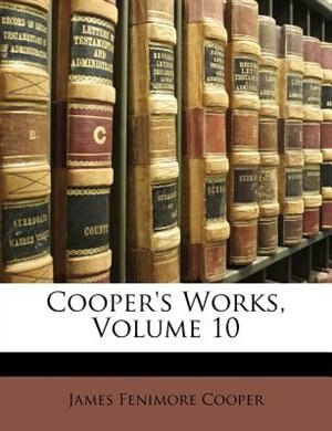 Front cover_Cooper's Works, Volume 10