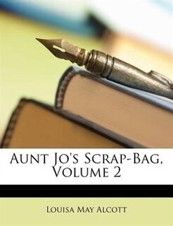 Couverture_Aunt Jo's Scrap-Bag, Volume 2