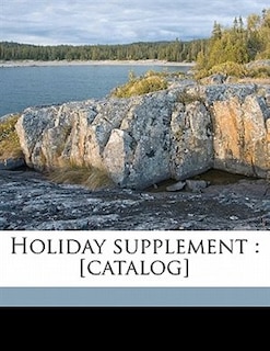 Holiday Supplement: [catalog]