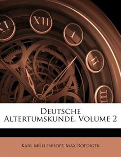 Deutsche Altertumskunde, Volume 2