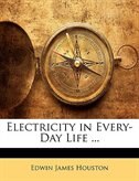 Front cover_Electricity in Every-Day Life ...