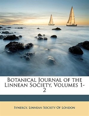 Botanical Journal of the Linnean Society, Volumes 1-2