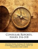 Consular Reports, Issues 316-318