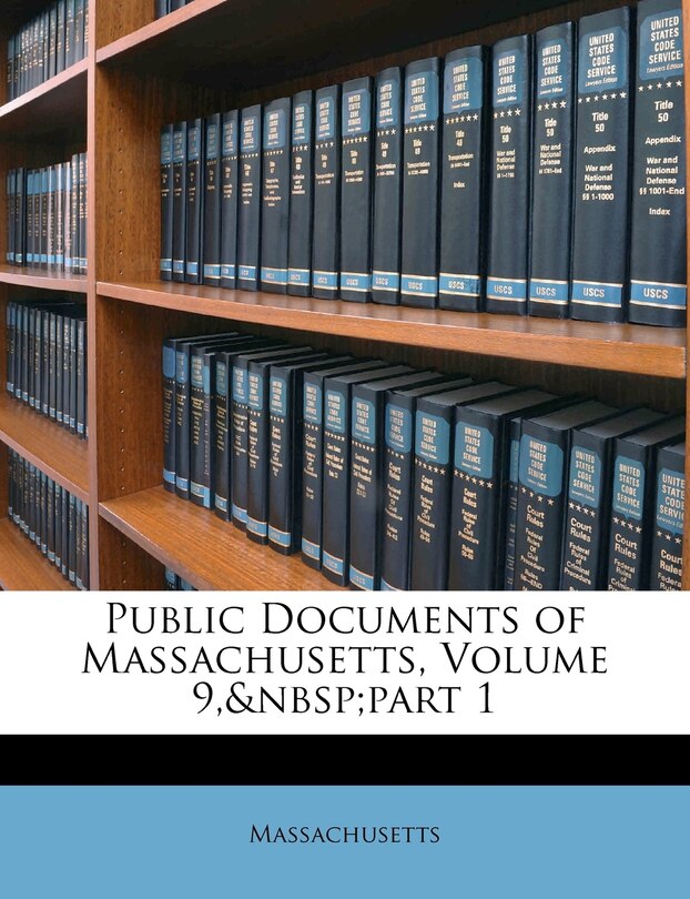 Front cover_Public Documents of Massachusetts, Volume 9, part 1
