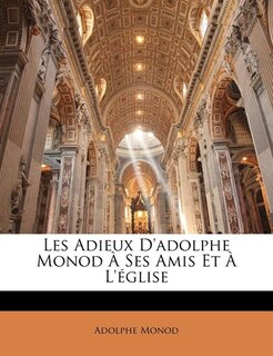 Front cover_Les Adieux D'adolphe Monod À Ses Amis Et À L'église
