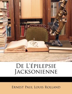 Front cover_De L'épilepsie Jacksonienne
