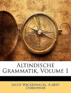 Front cover_Altindische Grammatik, Volume 1