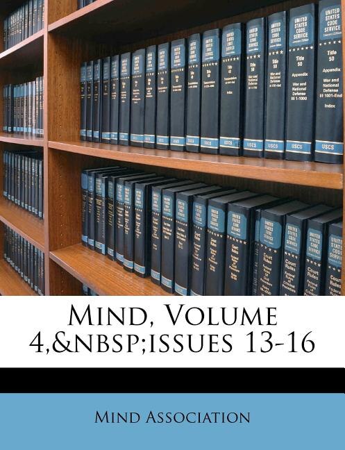 Front cover_Mind, Volume 4, issues 13-16