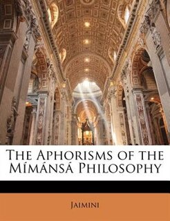 Front cover_The Aphorisms of the Mímánsá Philosophy
