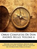 Obras Completas De Don Andrés Bello, Volume 6