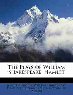 The Plays of William Shakespeare: Hamlet by Samuel Johnson