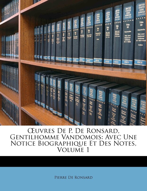 Couverture_OEuvres De P. De Ronsard, Gentilhomme Vandomois