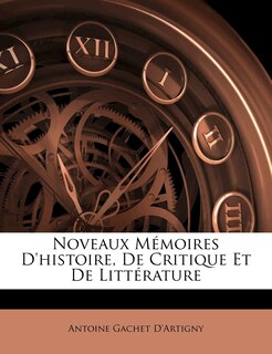 Couverture_Noveaux Mémoires D'histoire, De Critique Et De Littérature