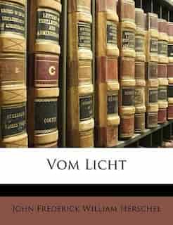 Vom Licht von J. F. W. Herschel. by John Frederick William Herschel