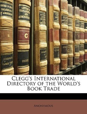 Front cover_Clegg's International Directory of the World's Book Trade