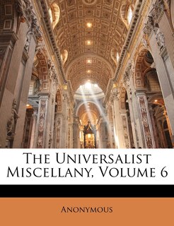 Couverture_The Universalist Miscellany, Volume 6