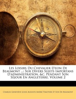 Front cover_Les Loisirs Du Chevalier D'eon De Beaumont ...