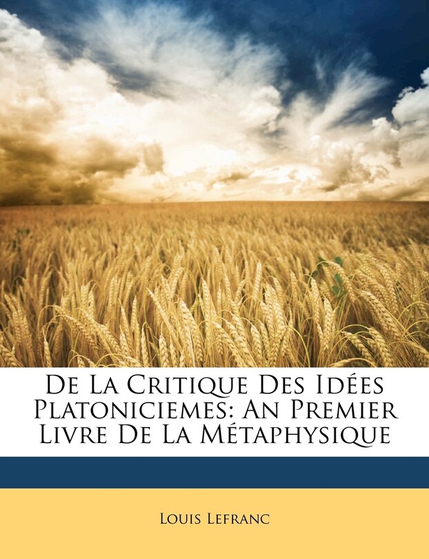 Front cover_De La Critique Des Idées Platoniciemes