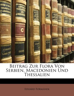 Front cover_Beitrag Zur Flora Von Serbien, Macedonien Und Thessalien.