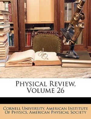 Front cover_Physical Review, Volume 26