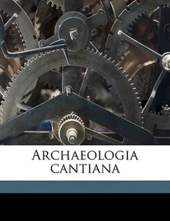 Front cover_Archaeologia Cantiana Volume V. 3