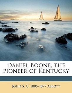 Couverture_Daniel Boone, The Pioneer Of Kentucky