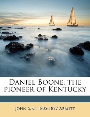 Couverture_Daniel Boone, The Pioneer Of Kentucky