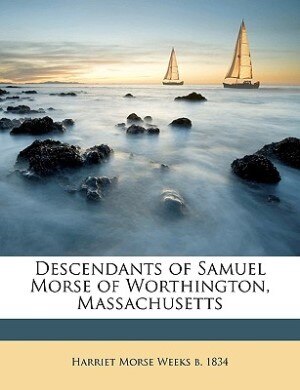 Couverture_Descendants of Samuel Morse of Worthington, Massachusetts