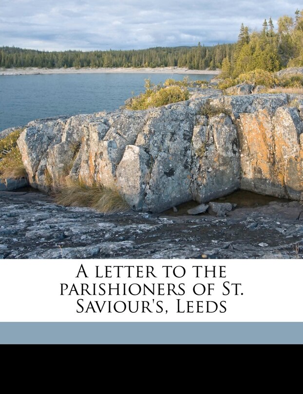 Front cover_A Letter To The Parishioners Of St. Saviour's, Leeds Volume Talbot Collection Of British Pamphlets