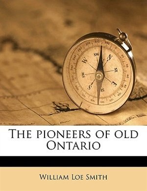 Front cover_The pioneers of old Ontario
