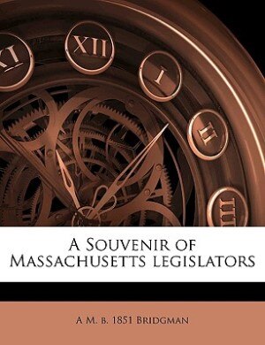 A Souvenir of Massachusetts legislators