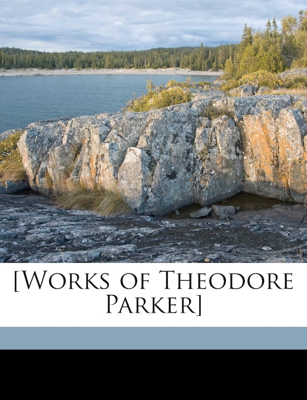 Front cover_[Works of Theodore Parker] Volume 13