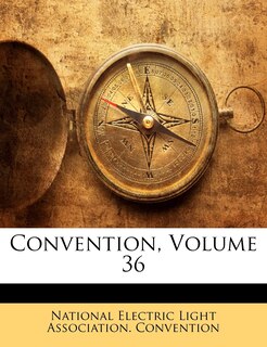 Convention, Volume 36