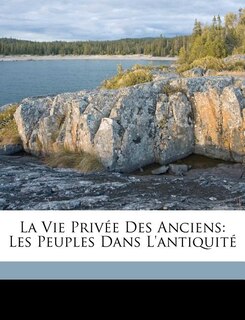 Couverture_La Vie Priv&eacute;e Des Anciens
