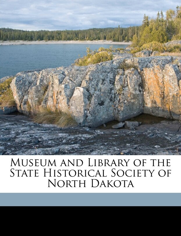 Front cover_Museum And Library Of The State Historical Society Of North Dakota
