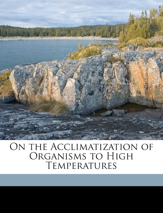 Front cover_On the Acclimatization of Organisms to High Temperatures