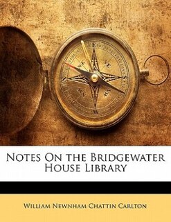 Couverture_Notes On The Bridgewater House Library