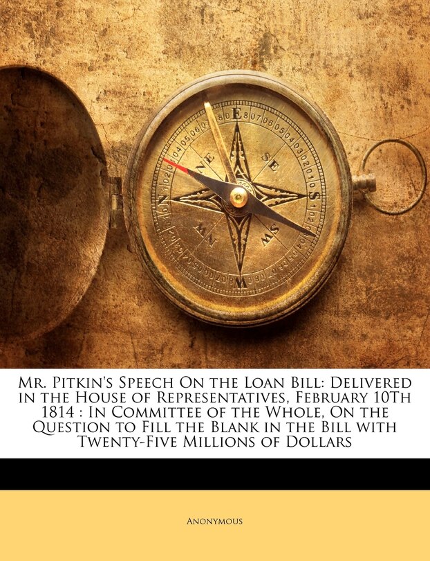 Front cover_Mr. Pitkin's Speech on the Loan Bill