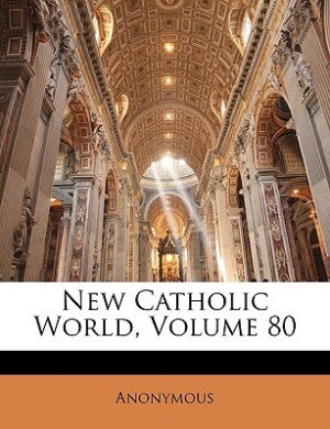 Front cover_New Catholic World; Volume 80