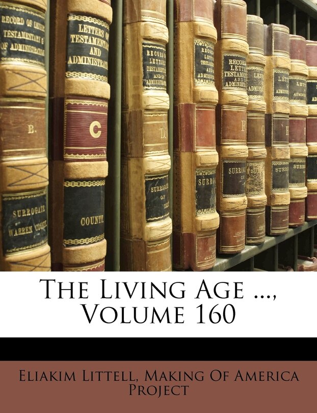 Front cover_The Living Age ..., Volume 160