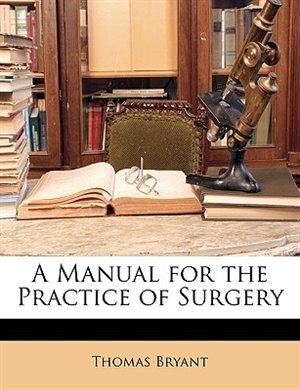 Front cover_A Manual For The Practice Of Surgery