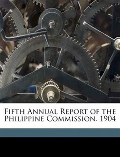 Couverture_Fifth Annual Report of the Philippine Commission. 1904