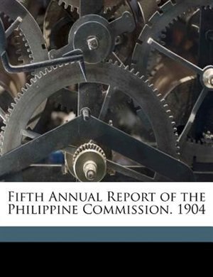 Couverture_Fifth Annual Report of the Philippine Commission. 1904