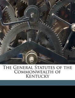 Couverture_The General Statutes of the Commonwealth of Kentucky