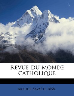 Front cover_Revue Du Monde Catholique Volume 67