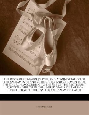 Front cover_The Book of Common Prayer, and Administration of the Sacraments