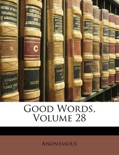 Front cover_Good Words, Volume 28
