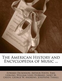 The American History and Encyclopedia of Music ...