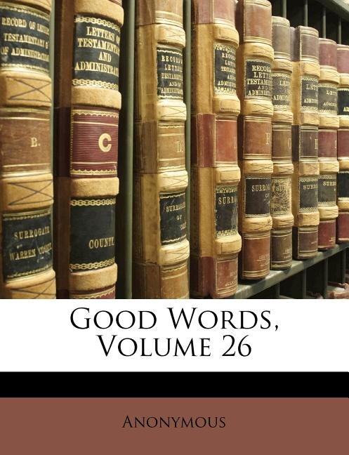 Front cover_Good Words; Volume 26
